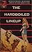 The Hardboiled Lineup