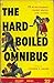 The Hard-Boiled Omnibus
