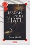 Ibadah Sepenuh Hati