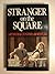 Stranger on the Square