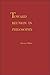 Toward Reunion in Philosophy by Morton Gabriel White