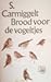 Brood voor de vogeltjes