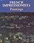 French Impressionists: Paintings