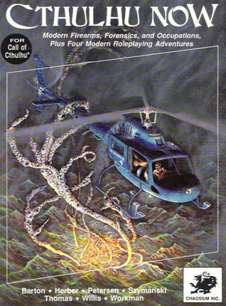 Cthulhu Now: Modern Firearms, Forensics, and Occupations (Call of Cthulhu RPG)