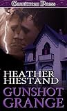 Gunshot Grange by Heather Hiestand