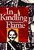In Kindling Flame: The Stor...