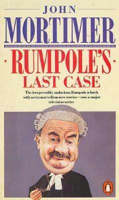 Rumpole's Last Case (Rumpole of the Bailey #6)