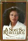 A Soul So Rebellious
