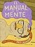 El manual de mi mente
