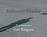 Silhouette/Shadow: The Cinematic Art of Gao Xingjian