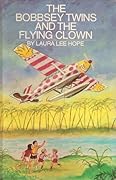 The Bobbsey Twins And The Flying Clown