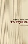 To stykke To stykke