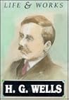 H.G. Wells (Life and Works)