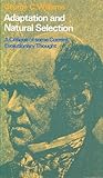 Adaptation and Natural Selection: A Critique of Some Current Evolutionary Thought Adaptation and Natural Selection: A Critique of Some Current Evolutionary Thought