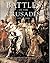 Battles of the Crusades 1097-1444: From Dorylaeum to Varna