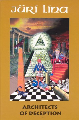 Architects of Deception : Secret History of Freemasonry (Hardcover)