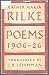 Rainer Maria Rilke: Poems 1906 - 1926