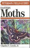 A Field Guide to Moths: Eastern North America