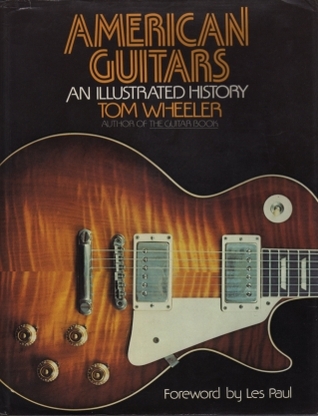 American Guitars: An Illustrated History (Hardcover)