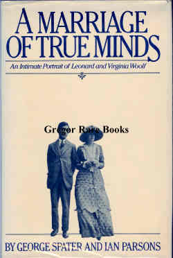 A Marriage of True Minds: An Intimate Portrait of Leonard and Virginia Woolf (Harvest Book)