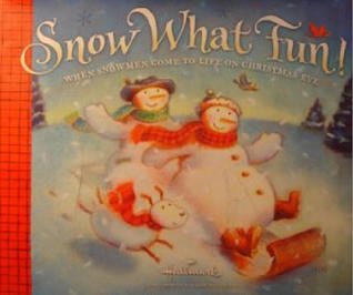Snow What Fun! When Snowmen Come to Life on Christmas Eve (Hardcover)