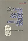 Official A.N.A. Grading Standards for U.S. Coins