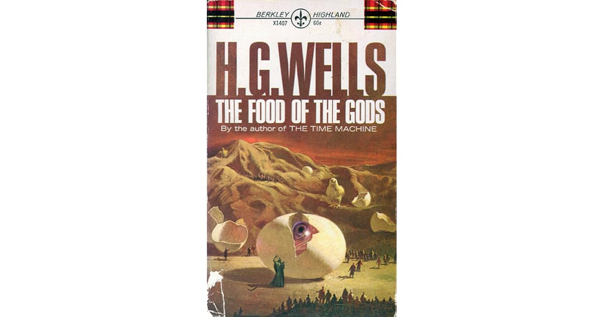 The Food of the Gods and How it Came to Earth by H.G. Wells
