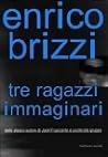 Tre ragazzi immaginari by Enrico Brizzi