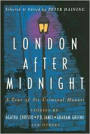 London After Midnight : A Tour of its Criminal Haunts (Hardcover)