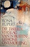 Die tweede verslag van ’n buitengewone ontmoeting by Rona Rupert