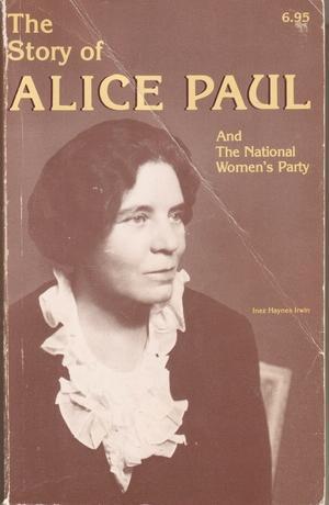 The Story of Alice Paul and the National Women's Party (Paperback)