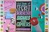 The Kids' Book of Secret Codes, Signals and Ciphers The Kids' Book of Secret Codes, Signals and Ciphers