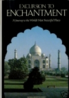 Excursion to Enchantment: A Journey to the World's Most Beautiful Places (Hardcover)