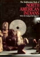 The Smithsonian Book of North American Indians: Before the Coming of the Europeans (Hardcover)