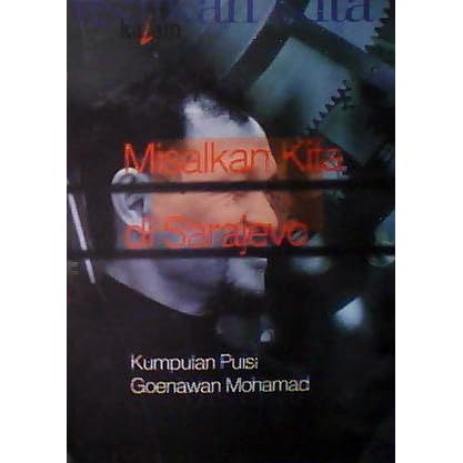 Misalkan Kita Di Sarajevo By Goenawan Mohamad