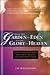 From the Garden of Eden to the Glory of Heaven: God's Unfolding Plan and How It Relates to Christians Today