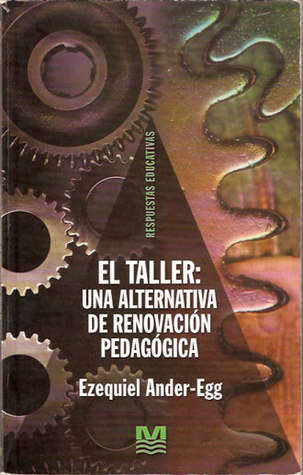 Taller Una Alternativa de La Renovacion Pedagogica (Spanish Edition)
