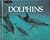 Dolphins (The Wildlife Library)