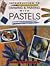 Drawing and Painting With Pastels