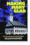Making Many Glad: The Life and (Life and Labours of Daniel Baker)