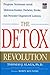 The Detox Revolution: Program Terobosan untuk Melawan Kanker, Diabetes, Stroke, dan Penyakit Degeneratif Lainnya