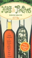 Hints and Pinches: A Concise Compendium of Herbs, Spices, and Aromatics With Illustrative Recipes and Asides on Relishes, Chutneys, and Other Such C (Hardcover)