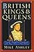 British kings & queens: The complete biographical encyclopedia of the kings & queens of Great Britain