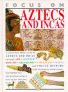 Aztecs and Incas (Focus On)