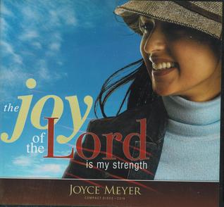 The Joy of the Lord is My Strength