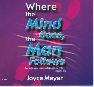 Where the Mind Goes, the Man Follows
