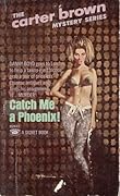Catch Me a Phoenix