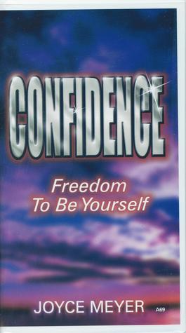 Confidence Freedom to Be Yourself