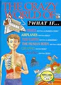 The Crazy World Of What If...