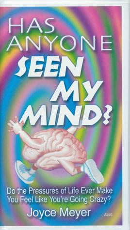 Has Anyone Seen My Mind?